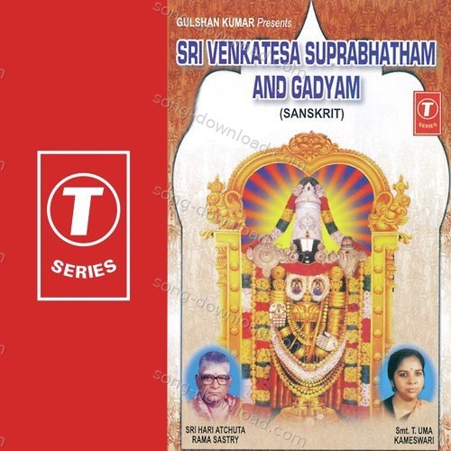 Sri Venkatesa Suprabhatham And Gadyam Sri Hari Atchuta Rama Sastry MP3 Download